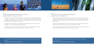 Was wir gegen den Klimawandel tun können                                                                                 What we can do to combat climate change
    Die konkreten Vorstellungen der Kinder                                                                                   Concrete ideas that children have

    „Klimawandel – Maßnahmen, die wir heute ergreifen können, um die negativen Folgen unseres Handelns für das Klima         “Climate Change – Actions we can take now to reduce our negative impact”. That was the theme of the 17th Interna-
    zu begrenzen“. So lautet das Thema des 17. Internationalen Kinder-Malwettbewerbs zum Welt-Umwelttag 2008. Er wur-        tional Children’s Painting Competition for World Environment Day 2008. As every year, it was organized by UNEP, Bayer,
    de wie jedes Jahr von UNEP, Bayer, der japanischen Foundation for Global Peace and Environment und Nikon veranstaltet.   the Japanese Foundation for Global Peace and Environment and Nikon. More than 15,400 children from nearly 100
    Über 15.400 Kinder aus fast 100 Ländern nahmen daran teil.                                                               countries took part.


    Die globalen Gewinner und die Sieger aus den verschiedenen Weltregionen durften als Preis an den Feiern des Welt-        As their prizes, the global winners and the winners from the various regions of the world were invited to attend the
    Umwelttages am 5. Juni 2008 in Wellington, Neuseeland, teilnehmen.                                                       celebrations to mark World Environment Day on June 5, 2008, in Wellington, New Zealand.


    Dieser Katalog präsentiert rund fünf Dutzend prämierter Bilder. Ihnen gemeinsam ist der Auftrag, den die Kinder dieser   This catalog presents around ﬁve dozen of the award-winning paintings. They all express the common message from the
    Welt allen Menschen geben: Kümert Euch um unseren Planeten – wir haben nur diesen einen!                                 children of this world to all people: Care for our planet as it is the only one we’ve got!




    „Intuition und Unbefangenheit führen manchmal zu Ergebnissen, für die Künstler sich abmühen müssen. Kinder sind da        “Intuition and a lack of inhibition sometimes lead to results which artists have to labor for. Children are often
    den ‚Großen‘ oft überlegen. Und sie sind glaubwürdiger: Ein Kinderbild ist a priori Wahrheit und eine Botschaft an die    superior to adults in this respect. And they’re more believable, too: a picture by a child is an a priori truth, and a
    ganze Welt.“                                                                                                              message to the whole world.”
    Nikolas Kerkenrath, Leiter der Bayer Kulturabteilung                                                                      Nikolas Kerkenrath, Head of Bayer’s Cultural Affairs Department


4                                                                                                                                                                                                                                                      5
 