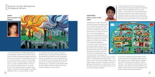 Gewinner aus den Weltregionen                                                                                                                                                       “I think especially here at home, the pollution has pre-
                                                                                                                                                                                        vented everyone from enjoying the beauty of Hong Kong‘s
    The Regional Winners
                                                                                                                                                                                        scenery as there are always grey skies and lots of air
                                                                                                                                                                                        pollution. I would really like to see more beautiful days of
                                                                                                                                                                                        Hong Kong‘s scenery and Victoria Harbor with blue skies
                                                                                                                                                                                        and bright sunshine, like scenery we see in books and on
    AFRIKA                                                                                                                    ASIEN-PAZIFIK
                                                                                                                                                                                        postcards. My wish is that people around the world should
    Maria Kassabian (10),                                                                                                     Adrian Lau Tsun Yin (8),
                                                                                                                                                                                        join hands to save the environment. I think that every little
    NIGERIA                                                                                                                   CHINA

                                                                                                                              „Besonders hier in unserer Stadt hat die
                                                                                                                              Umweltverschmutzung dazu geführt, dass
                                                                                                                              man die Schönheit der Landschaft Hong-
                                                                                                                              kongs nicht mehr genießen kann, denn
                                                                                                                              der Himmel ist immer grau und die Luft ist
                                                                                                                              stark verschmutzt. Ich würde mich freuen,
                                                                                                                              wenn es mehr schöne Tage gibt, an
                                                                                                                              denen man die landschaftlichen Reize von
                                                                                                                              Hongkong und Victoria Harbor bei blauem
                                                                                                                              Himmel und strahlendem Sonnenschein
                                                                                                                              erleben kann, so wie es auch in Büchern
                                                                                                                              und auf Postkarten abgebildet ist.
                                                                                                                              Ich wünsche mir, dass sich die Menschen
                                                                                                                              auf der ganzen Welt zusammentun, um
                                                                                                                              die Umwelt zu retten. Ich glaube, dass je-
                                                                                                                              des kleine Bisschen helfen kann, beispiels-
                                                                                                                              weise das Licht ausschalten, wenn man
    „In meinem Bild wollte ich zwei Möglichkeiten alternati-   “In my painting I was trying to portray two options of         es nicht braucht, Plastikﬂaschen, Papier
    ver Energiequellen darstellen: Sonne und Wind. Die von     alternative energy: Solar and wind.The gas emitted from        und Dosen recyceln, zum Einkaufen eine
    Autos und Fabriken ausgestoßenen Abgase verschmutzen       cars and factories is polluting the air and causing global     wiederverwendbare Tasche mitbringen, lieber duschen als   bit can help, for example, switching the lights off when
    die Luft und verursachen den Treibhauseffekt. Die Lösung   warming. The solution is not to rely on gas anymore and        baden, mit Sonnenkollektoren Energie gewinnen … Nur       you don‘t need them, recycling plastic bottles, paper and
    ist, nicht mehr auf Benzin zu setzen und für verstärkten   to encourage the use of wind and solar energy. My dream        wenn wir wie ein Team zusammenarbeiten, können wir es     cans, bringing your own recyclable bag when shopping,
    Einsatz von Wind- und Sonnenenergie zu werben. Mein        is to save our very precious planet because we have no-        schaffen, Dinge zu verändern. Und selbst Kinder können    using shower when taking a bath, getting energy from
    Traum ist, unseren so kostbaren Planeten zu schonen,       where else to go to. I pray that our present leaders realize   gemeinsam etwas bewirken und mithelfen, denn wir sind     solar panel… think that only by working as a team can we
    denn wir können nirgendwo anders hin. Ich bete da-         the adverse effects and take wise decisions and crucial        die nächste Generation und wir sollten die Natur um uns   succeed to make a difference. And even children can join
    für, dass unsere heutigen Politiker die negativen Folgen   measures immediately, to save our planet.”                     herum sehr gut hegen und pﬂegen.“                         together to help, because we are the next generation and
    erkennen und sofort weise Entscheidungen und wichtige                                                                                                                               we should treasure own natural environments.”
    Maßnahmen treffen, um unseren Planeten zu retten.“
8                                                                                                                                                                                                                                                       9
 