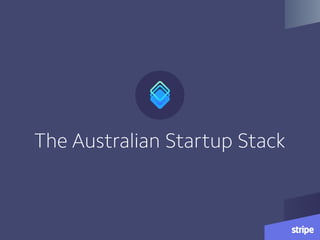 The Australian Startup Stack
 