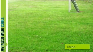 .Austausch-macht-Schule.org

These

10

 