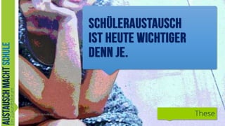 .Austausch-macht-Schule.org

These
11

 