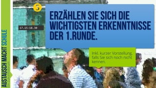 
17.15-18.30

Inkl. kurzer Vorstellung,
falls Sie sich noch nicht
kennen.

.Austausch-macht-Schule.org

26

 