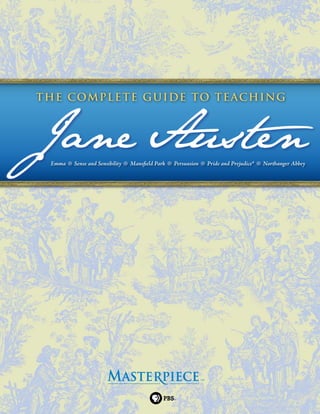 The Complet e guide to teaching

Emma

$

Sense and Sensibility

$

Mansfield Park

$

Persuasion

$

Pride and Prejudice*

$

Northanger Abbey

 