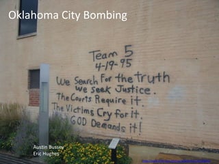 Oklahoma City Bombing Austin Bussey Eric Hughes / http://www.flickr.com/photos/willpalmer/142720692/   