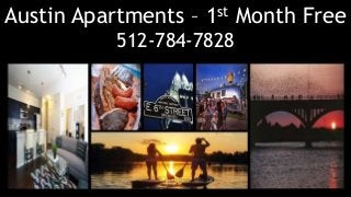 Austin Apartments – 1st Month Free
512-784-7828
 