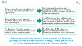 Keep  an  eye  on  developments  in  these  areas  as  you  formulate  
your  organization's  containerization  strategy. ...