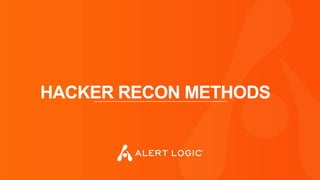 HACKER RECON METHODS
 