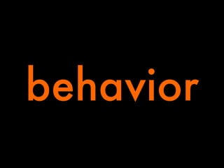 behavior

 