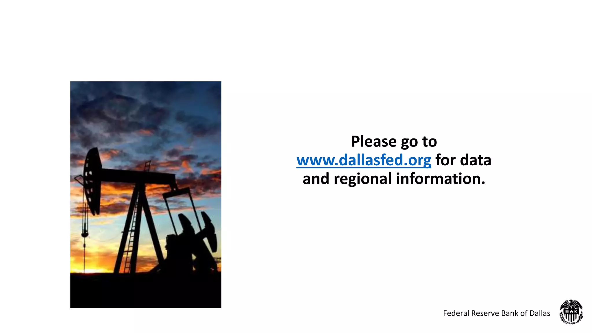 Please go to
www.dallasfed.org for data
and regional information.
Federal Reserve Bank of Dallas
 
