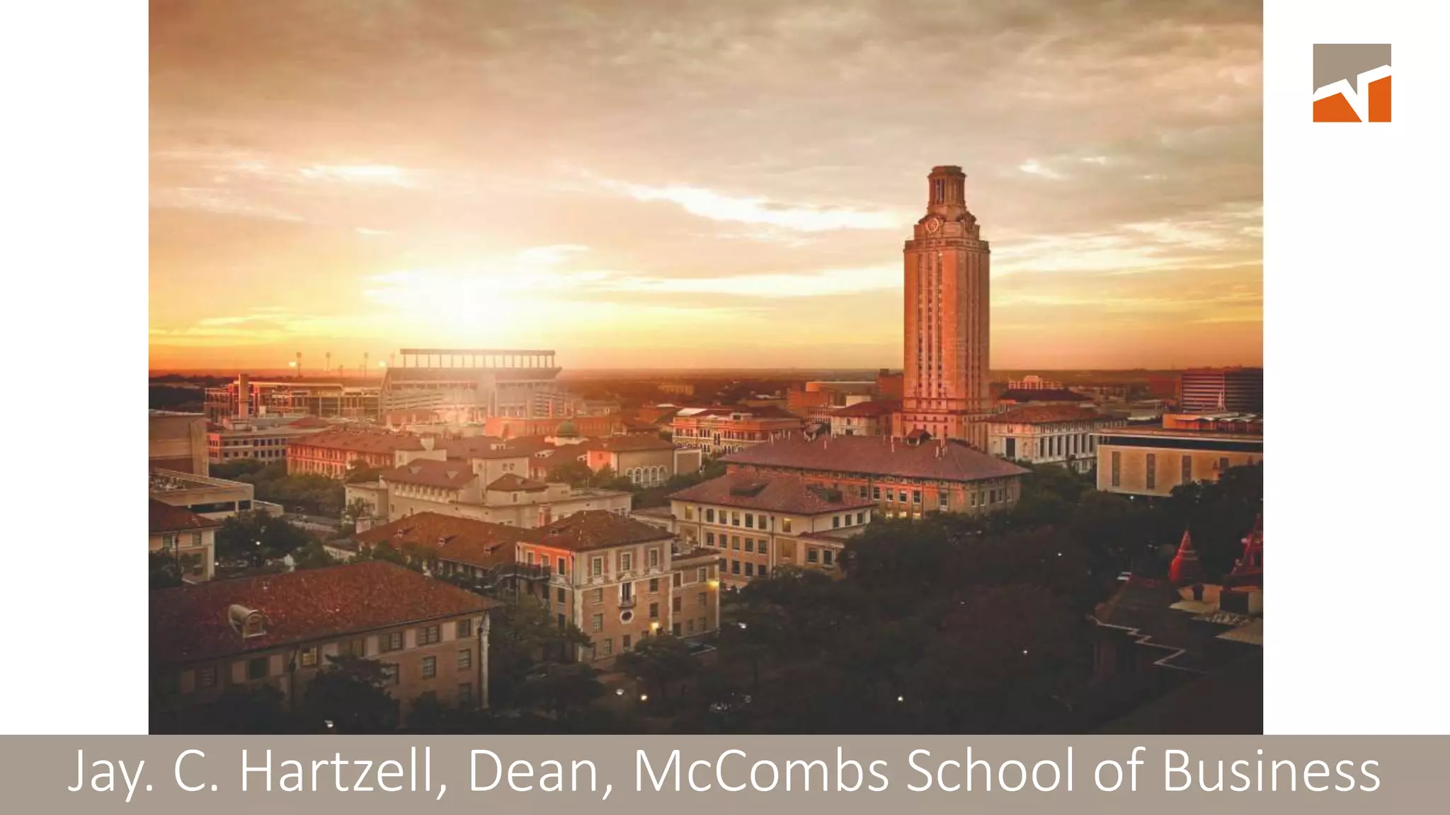 Jay C. Hartzell, Dean, McCombs School of Business
Jay. C. Hartzell, Dean, McCombs School of Business
 