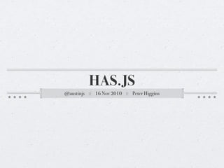 has.js