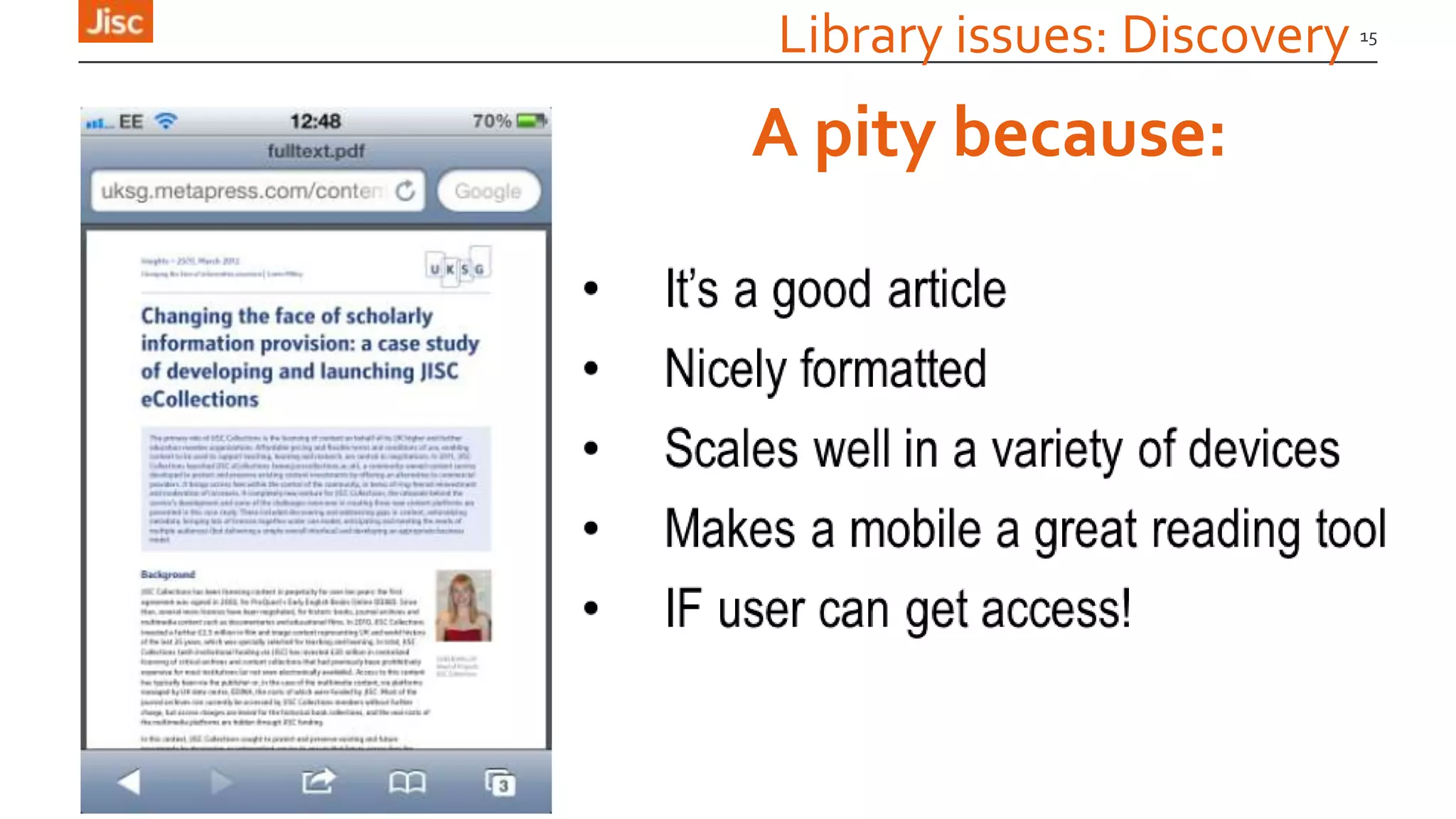 Library issues: Discovery 15
A pity because:
 