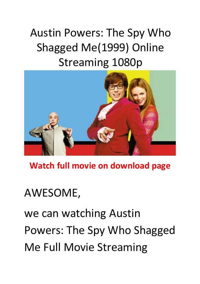 Austin Powers The Spy Who Shagged Me Online Streaming P Watch Full Austin Powers The Spy Who Shagged Me Online Streaming P Watch Full