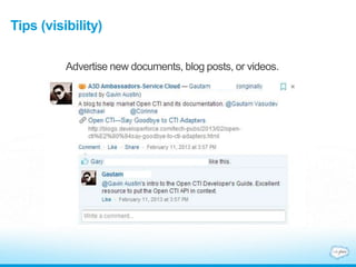 Tips (visibility)
Advertise new documents, blog posts, or videos.
 
