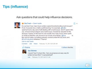 Tips (influence)
Ask questions that could help influence decisions.
 
