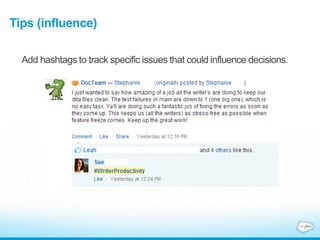 Tips (influence)
Add hashtags to track specific issues that could influence decisions.
 
