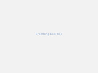 Breathing Exercise
 