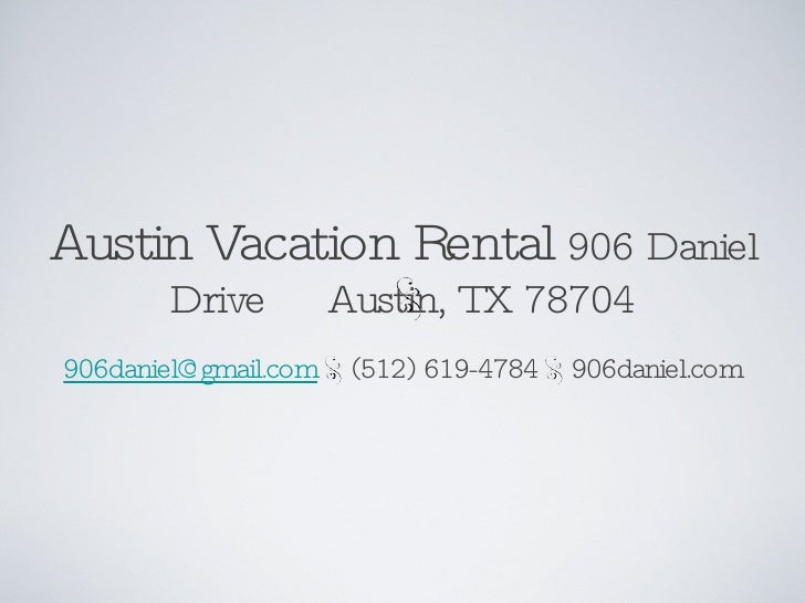 Austin Vacation Rental 906 Daniel Austin Tx 78704