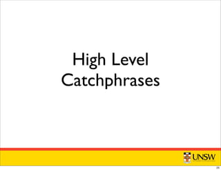 High Level
Catchphrases
25
 