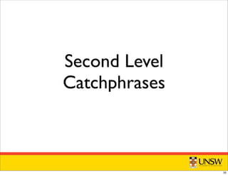 Second Level
Catchphrases
35
 