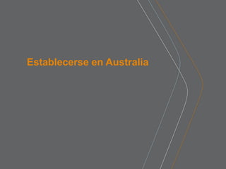 Establecerse en Australia
 