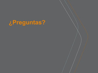 ¿Preguntas?
 