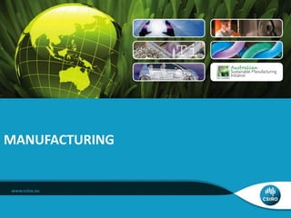 MANUFACTURING
 