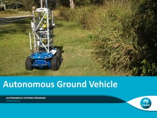Autonomous Ground Vehicle
AUTONOMOUS SYSTEMS PROGRAM
 