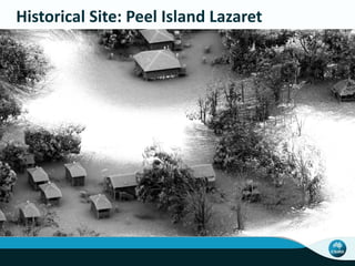Historical Site: Peel Island Lazaret
 