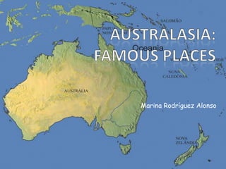 Australasia:famous placesMarina Rodríguez Alonso