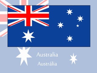 Australia
Austrália
 