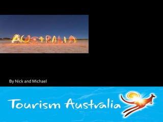 Australia By Nick and Michael 