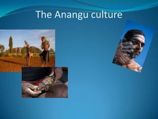 The Anangu culture