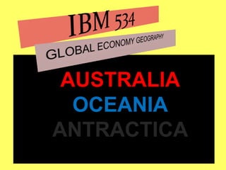 AUSTRALIA
OCEANIA
ANTRACTICA
 