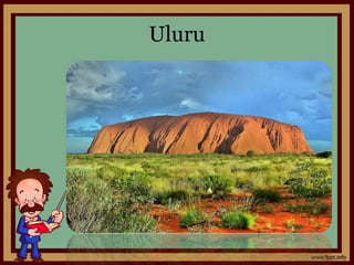 Uluru
 