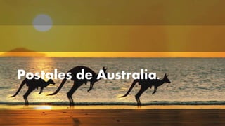 Postales de Australia. 
 