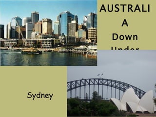 AUSTRALIA Down Under Sydney 
