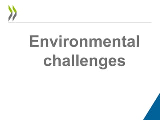 Environmental
challenges
 