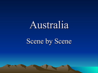 Australia Scene by Scene 