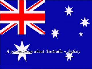         A presentation about Australia – Sydney   