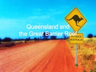 Queensland and the Great Barrier Reef 