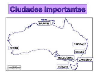 SIDNEY
PERTH
DARWIN
BRISBANE
MELBOURNE
CANBERRA
HOBART
 