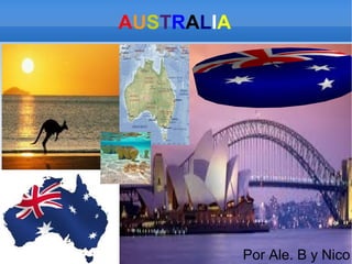 AUSTRALIA

Por Ale. B y Nico

 