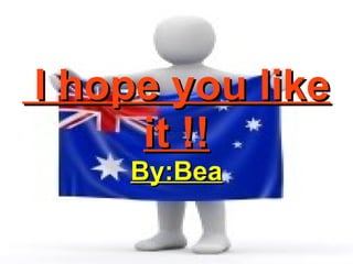 I hope you like
     it !!
    By:Bea
 