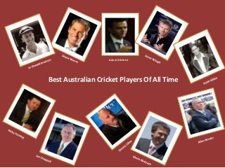 Adam Gilchrist

Best Australian Cricket Players Of All Time

 