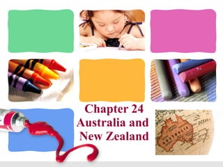 Chapter 24 Australia and  New Zealand 