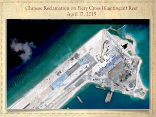 Chinese Reclamation on Fiery Cross (Kagitingan) Reef
April 17, 2015
 