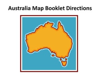 Australia Map Booklet Directions 