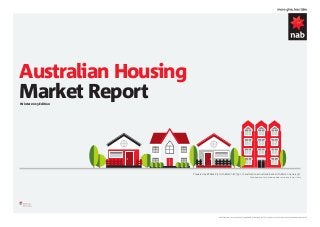 Prepared by RPData Pty Ltd ABN 67 087 759 171 and National Australia Bank Ltd ABN 12 004 044 937
Published June 2015 including data sourced up to April 2015
Winter 2015 Edition
Australian Housing
Market Report
©2015 National Australia Bank Limited ABN 12 004 044 937 AFSL and Australian Credit Licence 230686 A116351-0515
 