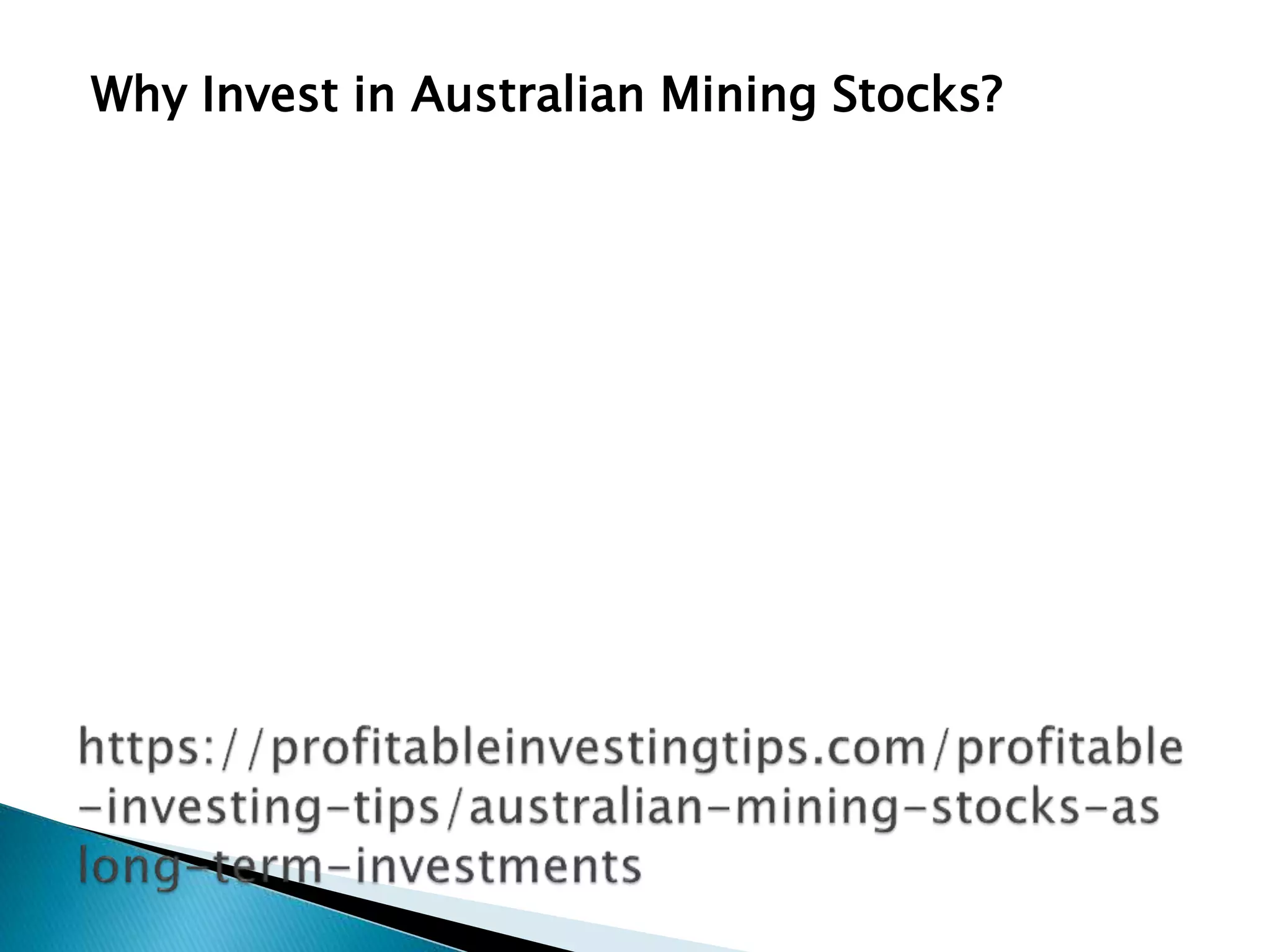 Why Invest in Australian Mining Stocks?
 